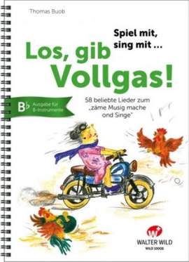 Buob, T: Los, gib Vollgas! – für B-Instrumente