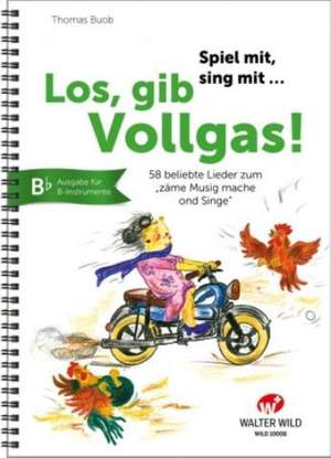 Buob, T: Los, gib Vollgas! – für B-Instrumente