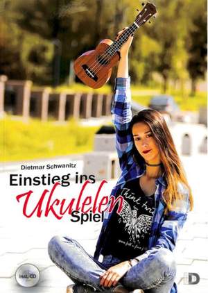 Schwanitz, D: Einstieg ins Ukulelenspiel