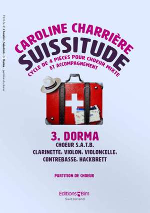 Caroline Charrière: Suissitude - 3. Dorma