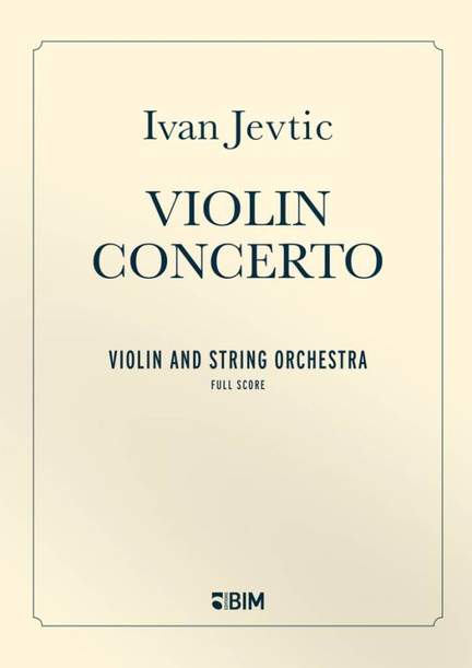Ivan Jevtic: Violon Concerto
