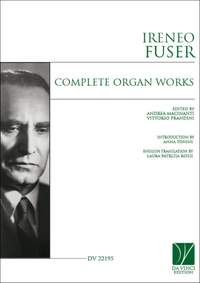 Ireneo Fuser: Complete Organ Works