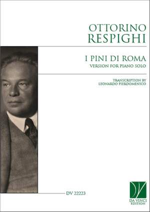 Ottorino Respighi: I Pini di Roma, Version for Piano Solo