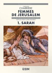 Caroline Charrière: Femmes de Jérusalem - 1. Sarah