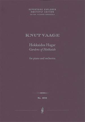 Vaage, Knut: Hokkaidos Hagar (The Gardens of Hokkaido) for piano and orchestra