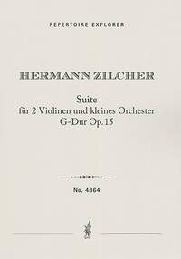 Zilcher, Hermann: Suite for 2 violins and small orchestra Op. 15