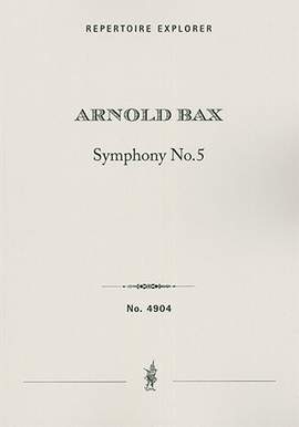 Bax, Arnold: Symphony No. 5