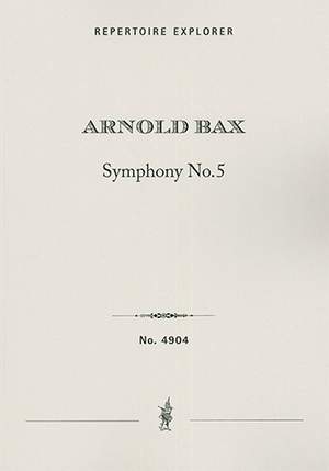 Bax, Arnold: Symphony No. 5