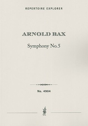 Bax, Arnold: Symphony No. 5