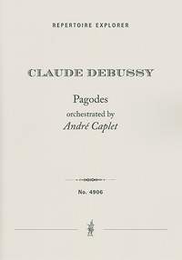 Debussy, Claude / orch. Caplet, André: Pagodes for orchestra
