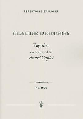 Debussy, Claude / orch. Caplet, André: Pagodes for orchestra