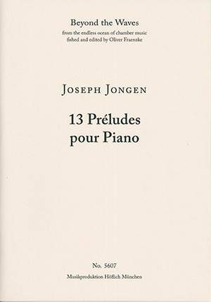 Jongen, Joseph: 13 Préludes pour Piano (Piano Performance Score)