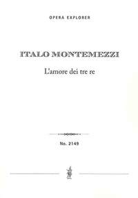 Montemezzi, Italo: L’amore dei tre re (full opera score with Italian libretto)