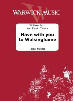 Byrd, William: Have With You To Walsinghame