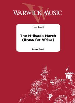 Trott, Jim: The M-lisada March (Brass for Africa)