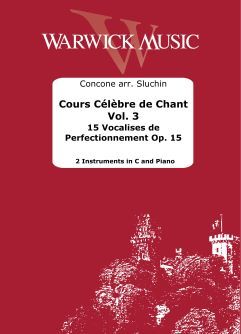 Concone, Giuseppe: Cours Celebre de Chant Vol 3 - 15 Vocalises de Perfectionnement Op. 15