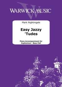 Nightingale, Mark: Easy Jazzy 'Tudes Piano Accompaniment for Euphonium Bass Clef