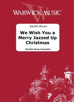 Brown, Gareth: We Wish You a Merry Jazzed Up Christmas