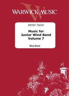 Taylor, Adrian: Music for Junior Wind Band - Vol. 7