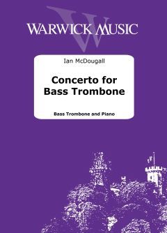 McDougall, Ian: Concerto for Bass Trombone