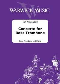 McDougall, Ian: Concerto for Bass Trombone