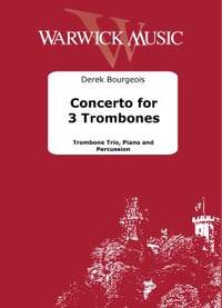 Bourgeois, Derek: Concerto for Three Trombones