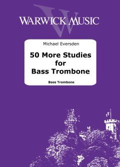 Eversden, Michael: 50 More Studies for Bass Trombone