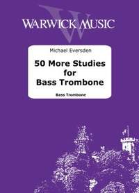 Eversden, Michael: 50 More Studies for Bass Trombone