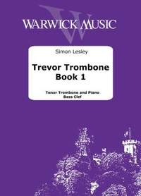 Lesley, Trevor: Trevor Trombone Book 1