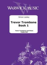 Lesley, Trevor: Trevor Trombone Book 1