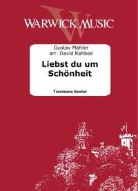 Mahler, Gustav : Liebst du um Schönheit