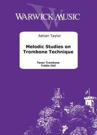 Taylor, Adrian: Melodic Studies on Trombone Technique Treble Clef