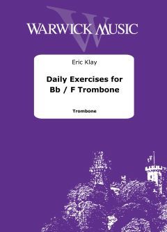 Klay, Eric: Daily Exercises for Bb / F Trombone