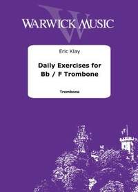 Klay, Eric: Daily Exercises for Bb / F Trombone