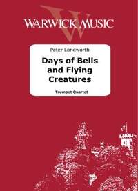 Longworth, Peter: Days of Bells and Flying Creatures