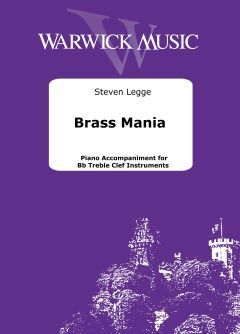 Legge, Steven: Brass Mania Piano Accompaniment for Bb Treble Clef