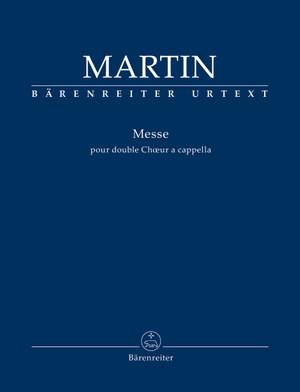 Martin, Frank: Mass for Double Choir (Urtext)