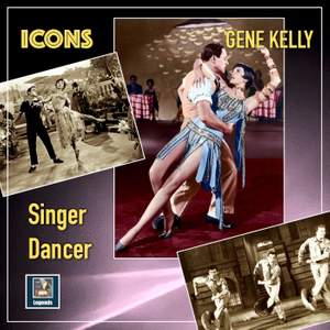 Gene Kelly - Singer & Dancer