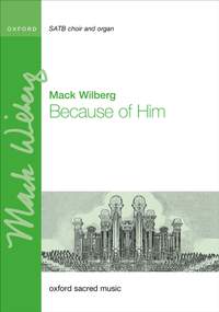 Wilberg, Mack: Because of Him