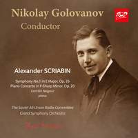 Nikolay Golovanov, conductor: SCRIABIN - Symphony No.1, Op. 26 / Piano Concerto, Op. 20