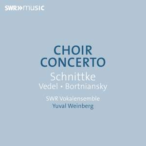 Choir Concerto - Schnittke, Vedel and Bortniansky