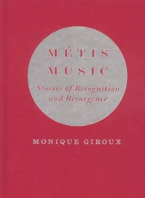 Métis Music: Stories of Recognition and Resurgence