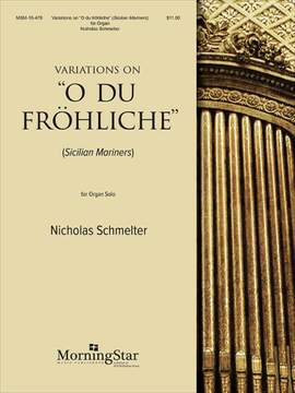 Nicholas Schmelter: Variations on "O du fröhliche"