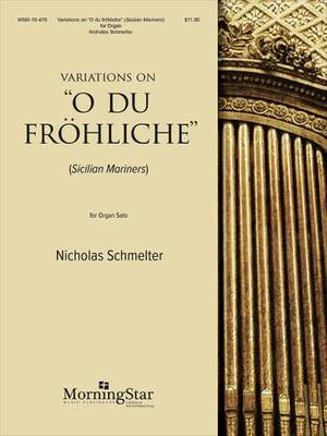 Nicholas Schmelter: Variations on "O du fröhliche"