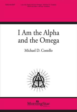 Michael D. Costello: I Am the Alpha and the Omega
