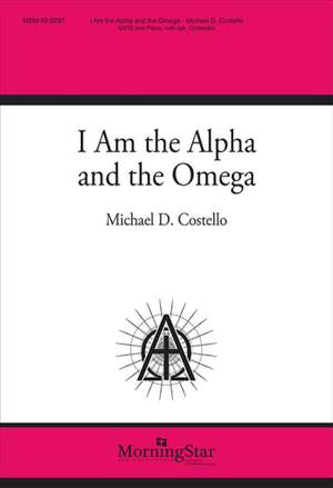 Michael D. Costello: I Am the Alpha and the Omega