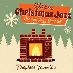 Warm Christmas Jazz - Fireplace Favorites