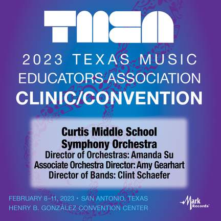 2023 TMEA: Curtis Middle School Symphony Orchestra