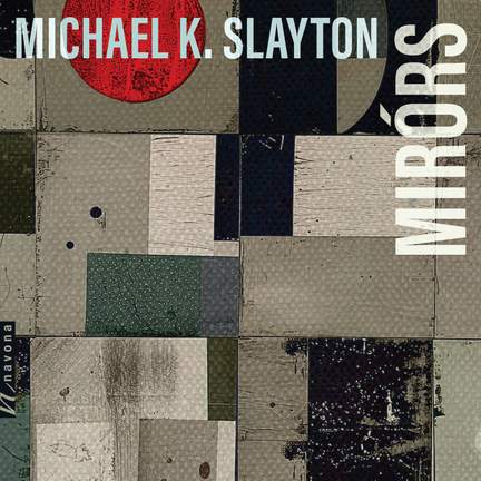 Michael K. Slayton: Mirórs