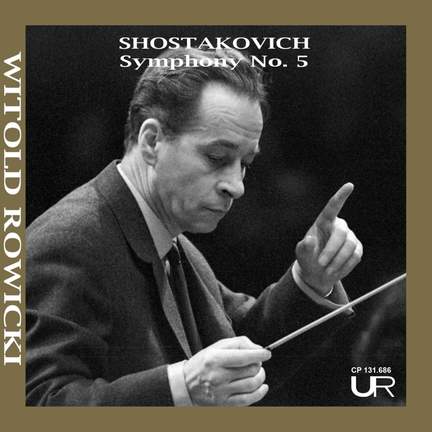 ROWICKI conducts SHOSTAKOVICH: Symphony No. 5